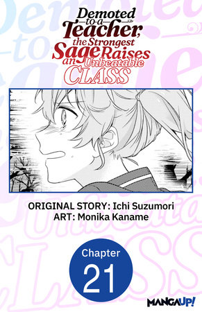 Demoted to a Teacher, the Strongest Sage Raises an Unbeatable Class #021 by Ichi Suzumori and Monika Kaname