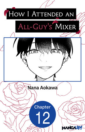 How I Attended an All-Guy's Mixer #012 by Nana Aokawa