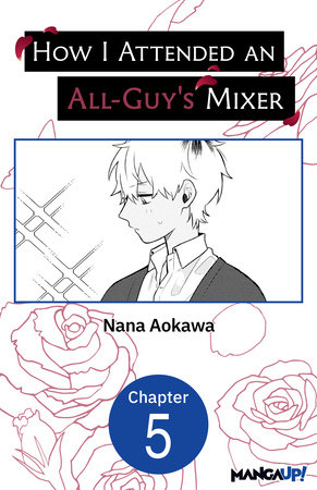 How I Attended an All-Guy's Mixer #005 by Nana Aokawa