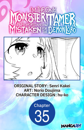 I’m the Only Monster Tamer in the World and Was Mistaken for the Demon Lord #035 by Senri Kakei and Norio Dojima