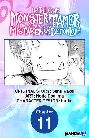 I’m the Only Monster Tamer in the World and Was Mistaken for the Demon Lord #011 by Senri Kakei and Norio Dojima