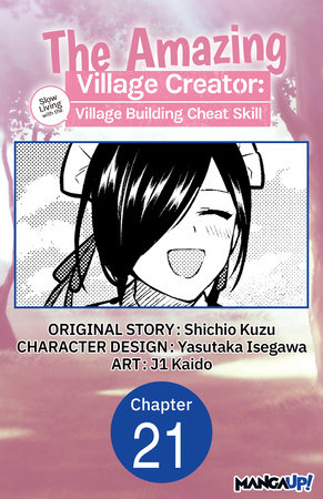 The Amazing Village Creator: Slow Living with the Village Building Cheat Skill #021 by Shichio Kuzu and j1 Kaido