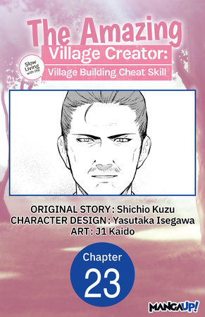 The Amazing Village Creator: Slow Living with the Village Building Cheat Skill #023 by Shichio Kuzu and Kaido, j1