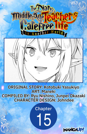 The Diary of a Middle-Aged Teacher's Carefree Life in Another World #015 by Yasukiyo Kotobuki and Maneki