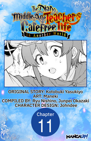 The Diary of a Middle-Aged Teacher's Carefree Life in Another World #011 by Yasukiyo Kotobuki and Maneki