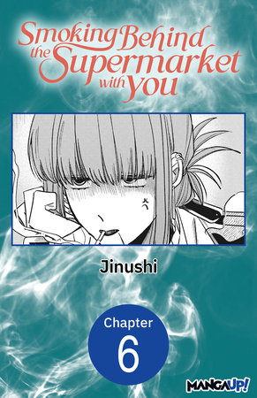 Smoking Behind the Supermarket with You #006 by Jinushi
