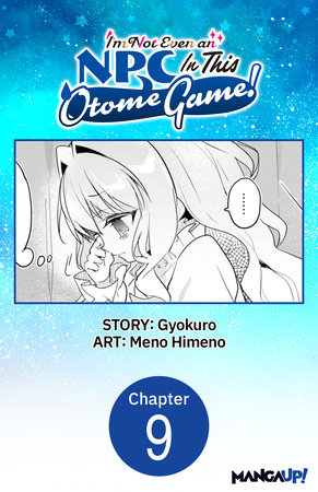 I'm Not Even an NPC In This Otome Game! #009 by Gyokuro and Meno Himeno
