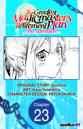The Greatest Magicmaster's Retirement Plan - The Alternative - #023 by Izushiro and Karu Yoneshiro