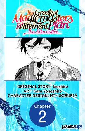 The Greatest Magicmaster's Retirement Plan - The Alternative - #002 by Izushiro and Karu Yoneshiro