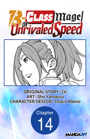 The B-Class Mage of Unrivaled Speed #014 by Ck and Shu Yamaura