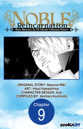 Noble Reincarnation -Born Blessed, So I’ll Obtain Ultimate Power- #009 by Nazuna Miki and Hisui Hanashima
