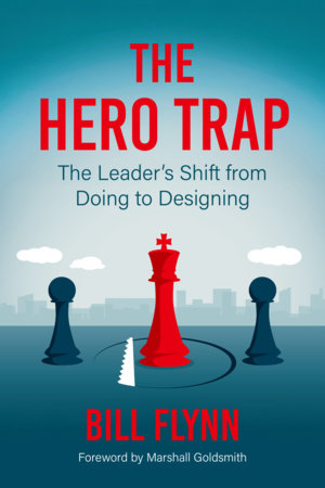 The Hero Trap by Bill Flynn