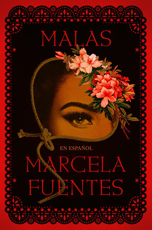 Malas (Spanish Edition) by Marcela Fuentes