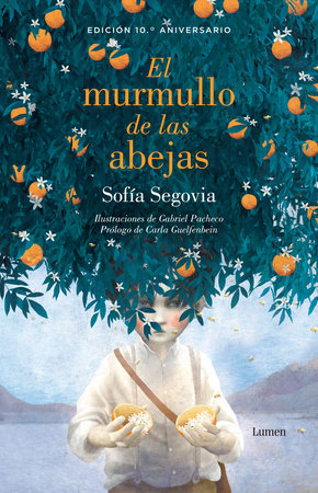 El murmullo de las abejas (Edición 10º Aniversario) / The Murmur of Bees by Sofía Segovia