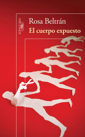 El cuerpo expuesto / The Exposed Body by ROSA BELTRÁN