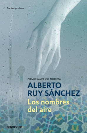 Los nombres del aire/ The Names of the Air by Alberto Ruy Sánchez