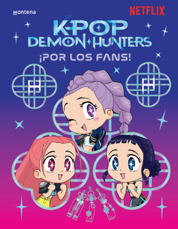 Las guerreras del KPop. Por los fans / For the Fans! (KPop Demon Hunters) by K-Pop Demon Hunters