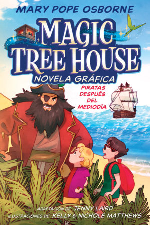 Piratas después del mediodía (Novela gráfica) / Pirates Past Noon Graphic Novel by Mary Pope Osborne
