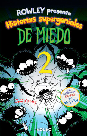 Diario de Rowley: Historias supergeniales de miedo 2 / Rowley Jeffersons Awesome Friendly Spooky Stories 2 by Jeff Kinney