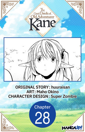 The Good Deeds of Old Adventurer Kane #028 by huuraisan and Maho Okino