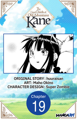 The Good Deeds of Old Adventurer Kane #019 by huuraisan and Maho Okino