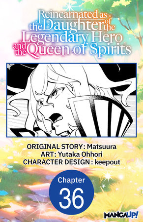 Reincarnated as the Daughter of the Legendary Hero and the Queen of Spirits #036 by Matsuura and Yutaka Ohhori