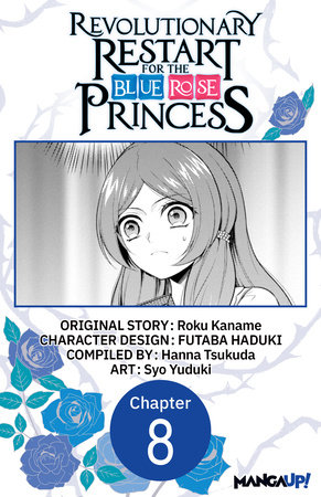 Revolutionary Restart for The Blue Rose Princess #008 by Roku Kaname and Syo Yuduki