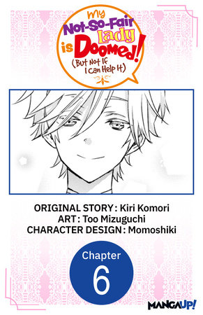 My Not-So-Fair Lady is Doomed! (But Not If I Can Help It) #006 by Kiri Komori and Too Mizuguchi