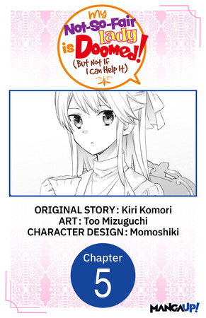 My Not-So-Fair Lady is Doomed! (But Not If I Can Help It) #005 by Kiri Komori and Too Mizuguchi