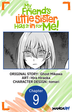 My Friend's Little Sister Has It in for Me! #009 by Ghost Mikawa and Hira Hiraoka