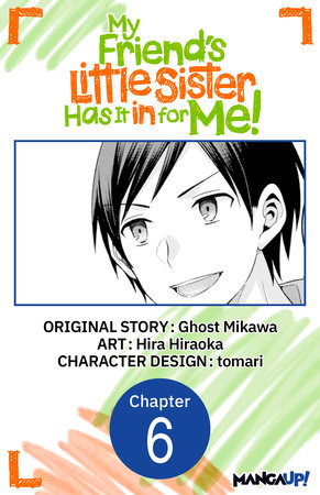 My Friend's Little Sister Has It in for Me! #006 by Ghost Mikawa and Hira Hiraoka