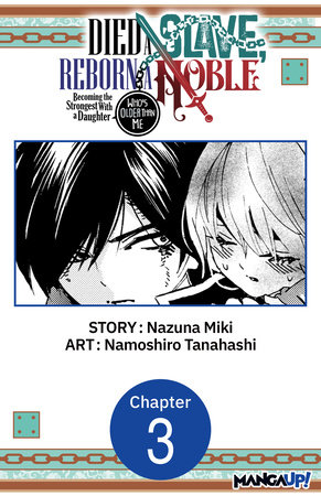 Died a Slave, Reborn a Noble: Becoming the Strongest With a Daughter Who's Older Than Me #003 by Nazuna Miki and Namoshiro Tanahashi