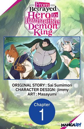 From Betrayed Hero to Invincible Demon King #001 by Sai Sumimori and Masayumi
