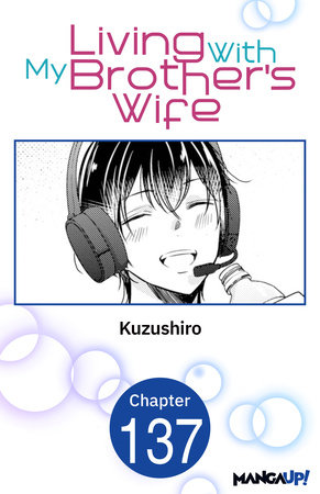 Living With My Brother's Wife #137 by Kuzushiro