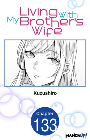Living With My Brother's Wife #133 by Kuzushiro