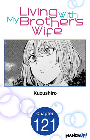 Living With My Brother's Wife #121 by Kuzushiro
