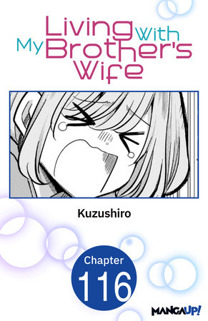 Living With My Brother's Wife #116 by Kuzushiro