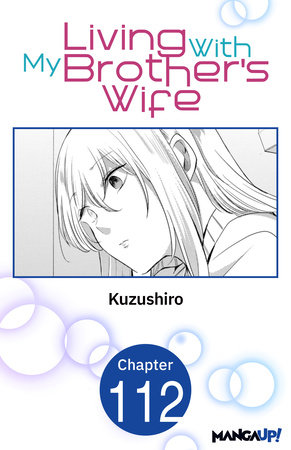 Living With My Brother's Wife #112 by Kuzushiro