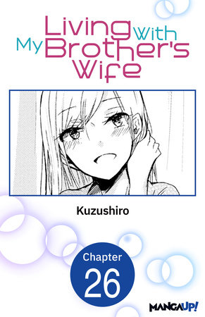 Living With My Brother's Wife #026 by Kuzushiro