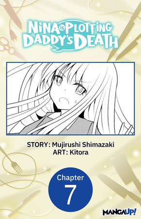 Nina is Plotting Daddy's Death #007 by Mujirushi Shimazaki and KITORA