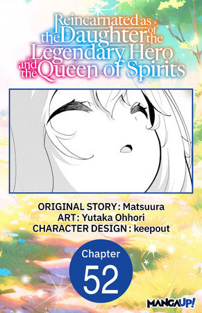 Reincarnated as the Daughter of the Legendary Hero and the Queen of Spirits #052