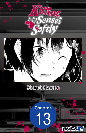 Killing My Sensei Softly #013 by Sharoh Hanten