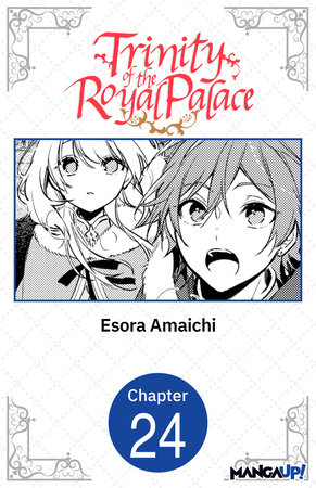 Trinity of the Royal Palace #024 by Esora Amaichi