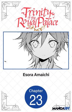 Trinity of the Royal Palace #023 by Esora Amaichi