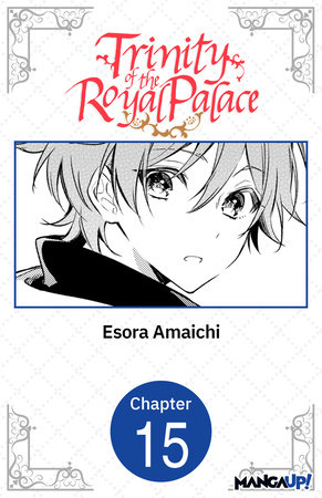 Trinity of the Royal Palace #015 by Esora Amaichi