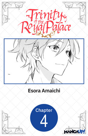 Trinity of the Royal Palace #004 by Esora Amaichi