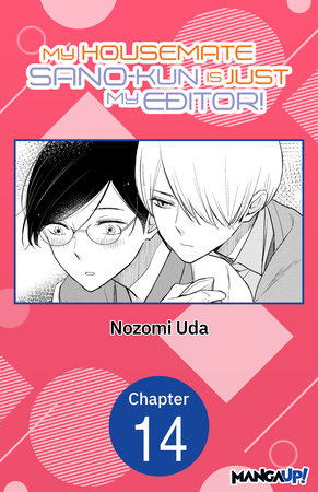 My Housemate Sano-kun Is Just My Editor! #014 by Nozomi Uda