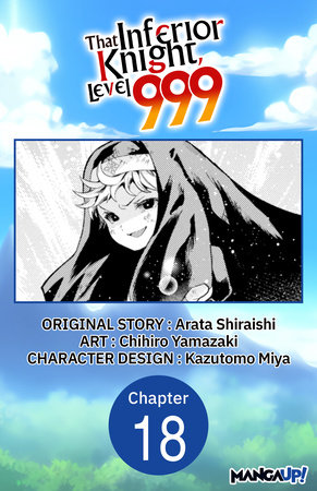 That Inferior Knight, Level 999 #018 by Arata Shiraishi and Chihiro Yamazaki