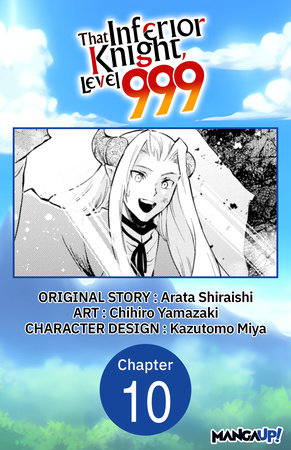 That Inferior Knight, Level 999 #010 by Arata Shiraishi and Chihiro Yamazaki