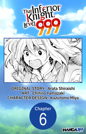 That Inferior Knight, Level 999 #006 by Arata Shiraishi and Chihiro Yamazaki